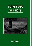 Verder weg van Hoss: Gedichten van Hoss Wilstra