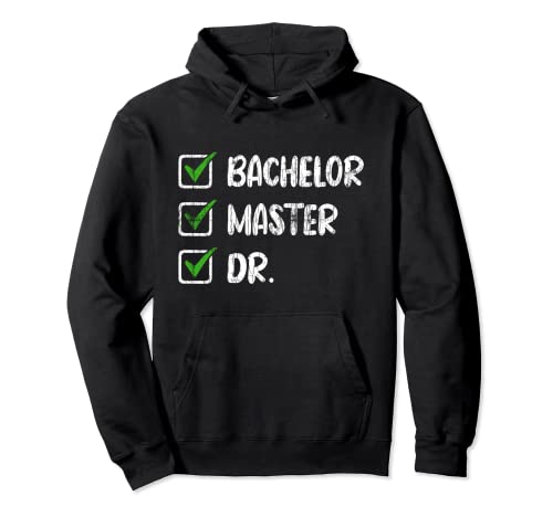 Bachelor Master Doctor Funny PhD Laurea Grafica Studente Felpa con Cappuccio