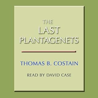 The Last Plantagenets Audiolibro Por Thomas Costain arte de portada