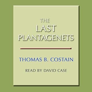 The Last Plantagenets Audiobook By Thomas Costain cover art