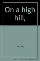 On a High Hill 0910244731 Book Cover