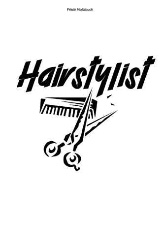Preisvergleich Produktbild Frisör Notizbuch: 100 Seiten / Liniert / Mannschaft Kamm Frisur Barber Haarstyle Team Haarschnitt Friseursalon Ausbildung Schnitt Rasieren Rasur Frisuren Haare Schneiden Geschenk