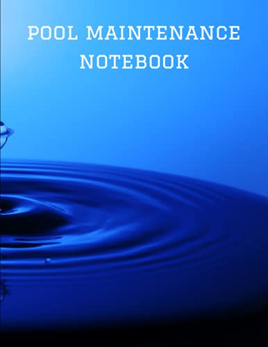Pool maintenance Notebook: Pool Water Sanitation Journal | PRIVATE POOL
