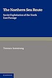  The Northern Sea Route: Soviet Exploitation of the North East Passage