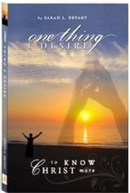 Unknown Binding One Thing I Desire: To Know Christ More Book