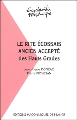 Le rite Ecossais Ancien Accepté des Hauts Grades au sein du Grand Orient de France