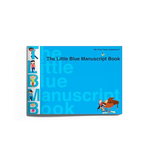 The Little Blue Manuscript Book (My First Piano Adventures)