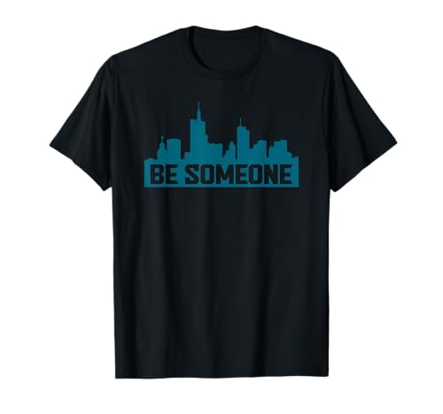 Be Someone H-Town Houston Texas T-Shirt