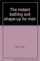 The instant bathing suit shape-up for men 006464104X Book Cover