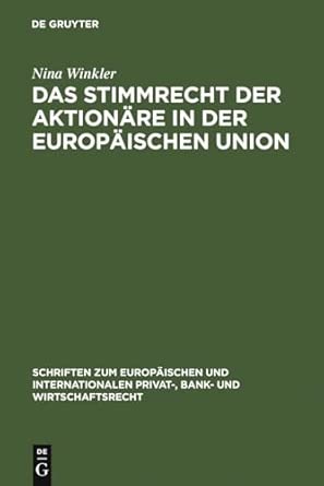 Das Stimmrecht der Aktionäre in der Europäischen Union: 14 Reprint 2011 Edition-Wow! eBook