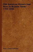 Old American Houses 1700 1850 How To Res B000PVCC1Y Book Cover