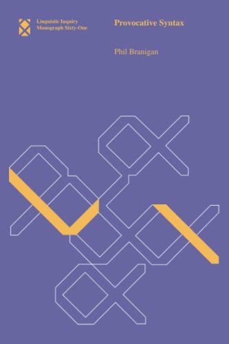 Provocative Syntax (Linguistic Inquiry Monographs)
