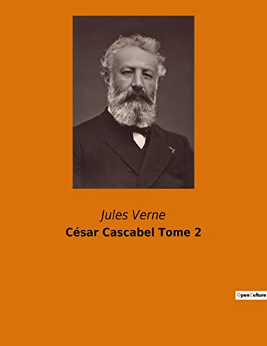 César Cascabel Tome 2: Une odyssée sibérienne au coeur de l'inconnu (French Edition)