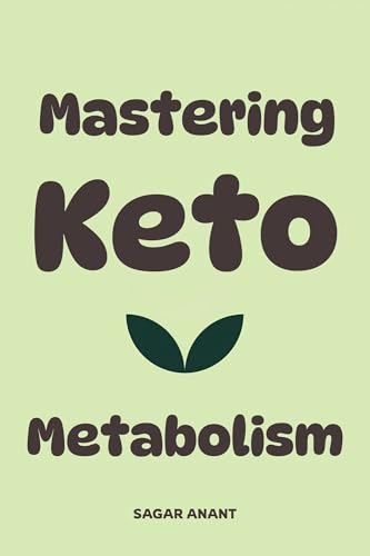 MASTERING KETO METABOLISM: How to Flip Your Body from Carb-Burning