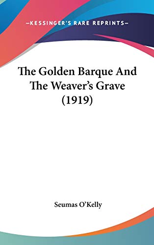 The Golden Barque And The Weaver's Grave (1919)