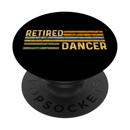 Retired Dancer Distressed Retirement Retire Dance Ballet Tap PopSockets Adhesive PopGrip