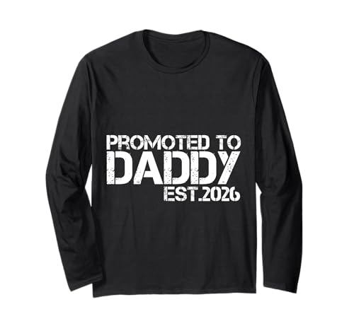 Promoted To Daddy Est. 2026 Gift Idea Long Sleeve T-Shirt