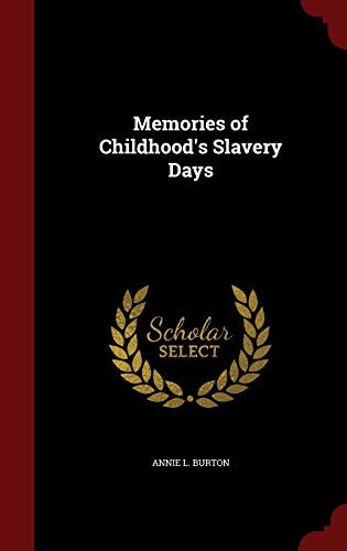 Memories of Childhood's Slavery Days 1297509072 Book Cover