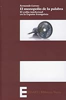 El monopolio de la palabra (Ensayo / Pensamiento) (Spanish Edition) 8497429176 Book Cover