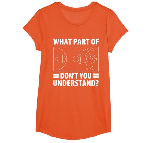 Funny What Part of Basketball Don't You Understand Coach T-Shirt, Girls, Orange, Medium