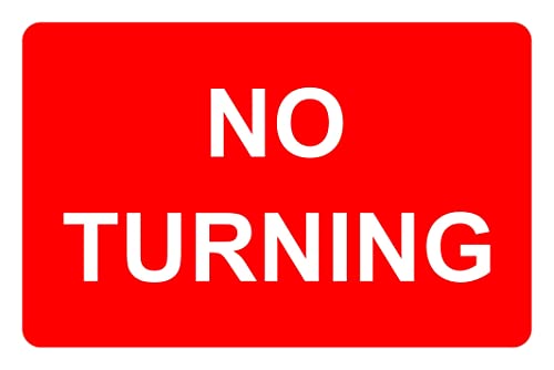 No Turning Correx Road Safety Sign 300mm x 200mm. Red / White.