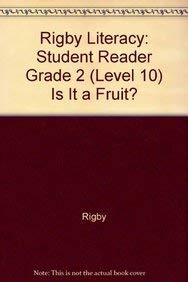 Paperback Rigby Literacy: Student Reader Grade 2 (Level 10) Is It a Fruit? Book