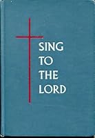 SING TO THE LORD B001U6MCYA Book Cover