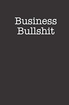 Business Bullshit : Funny Blank Lined Notebook Journal