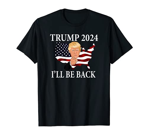 Trump 2024 I'll Be Back Divertente Regalo Gag Maglietta