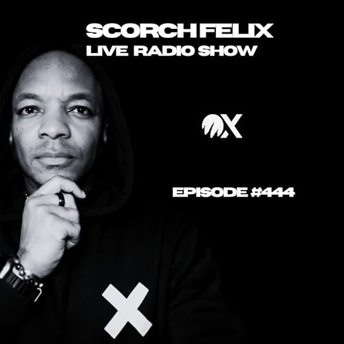 Scorch Felix Live#444 Ultra Max Radio 4th Sept 2025
