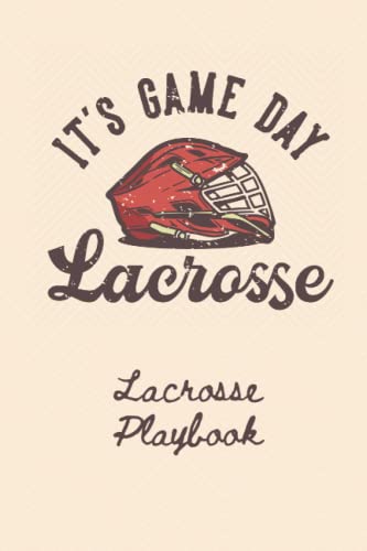  It\'s Game Day Lacrosse Playbook: Red Lacrosse Helmet Lacrosse Playbook (6 x 9 inches)