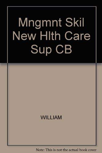 Management skills for the new health care super... 0871897636 Book Cover