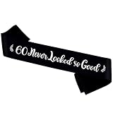 60 Never Looked So Good Sash, Happy 60th Birthday Party Stain Sash - Welcome My Sixty Birthday/Wedding Anniversary Party Decoration Supplies