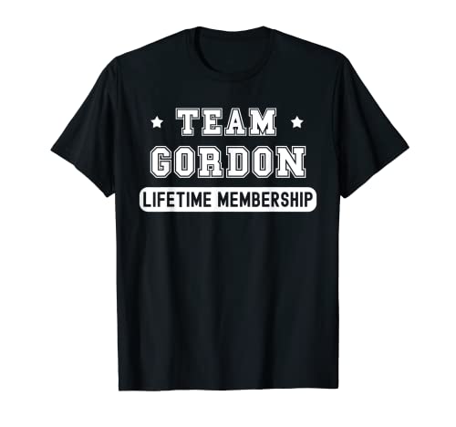 Team Gordon Lifetime Membership Funny Family Last Name T-Shirt