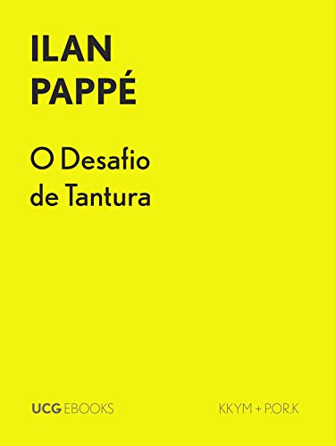 Verdade Histórica, Historiografia Moderna e Obrigações Éticas: O Desafio de Tantura (UCG EBOOKS)