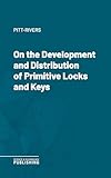 On the Development and Distribution of Primitive Locks and Keys