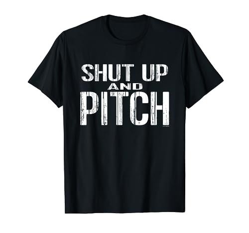 SHUT UP AND PITCH Baseball gift Camiseta