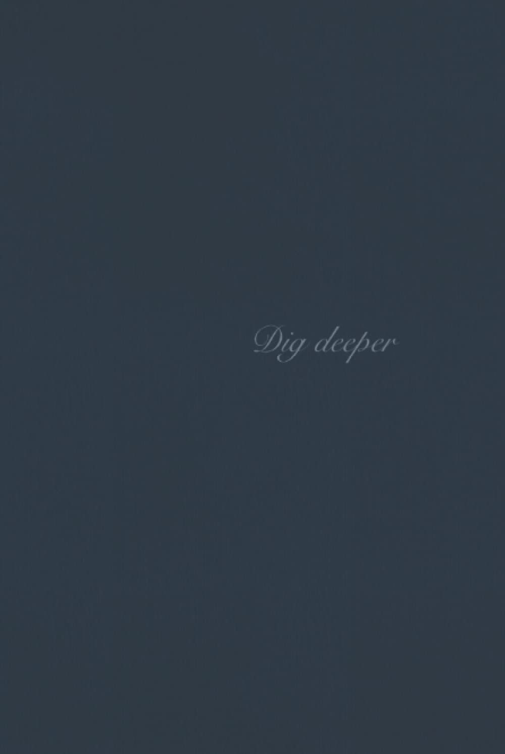 Dig Deeper: Discover your true self