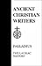 34. Palladius: The Lausiac History (Ancient Christian Writers)