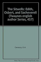 The Sitwells: Edith, Osbert, and Sacheverell 0805769536 Book Cover