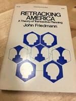 Retracking America;: A theory of transactive planning 0878573690 Book Cover