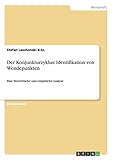 Der Konjunkturzyklus: Identifikation von Wendepunkten: Eine theoretische und empirische Analyse - Stefan Leschonski B. Sc. 