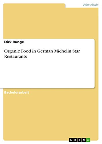 Organic Food in German Michelin Star Restaurants (German Edition)