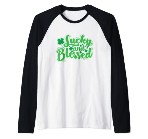 Saint Patrick Day Lucky and Blessed Manche Raglan