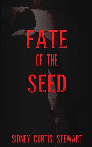 Fate of the Seed 1514741083 Book Cover