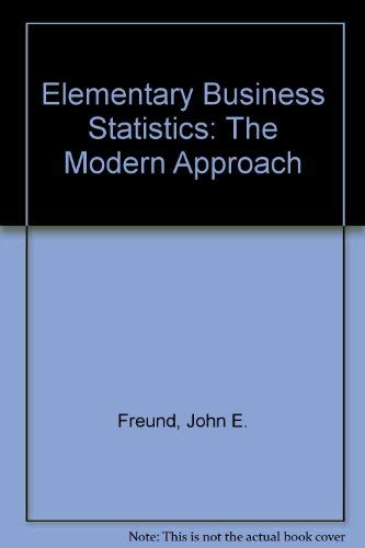 Elementary Business Statistics: The Modern Appr... 0132531615 Book Cover