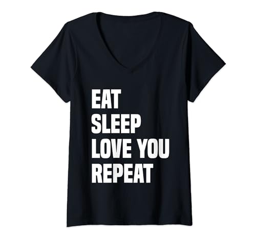 Eat Sleep Love You Repeat Love Camiseta Cuello V