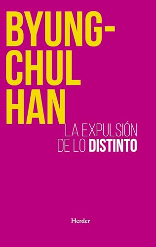 Expulsión de lo distinto: Percepción y comunicación en la sociedad actual (SIN COLECCION)
