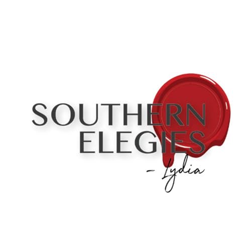 Southern Elegies Podcast Por Lydia arte de portada