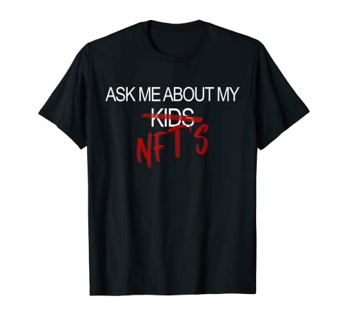 Pregúntame sobre mi NFT divertido no fungible token NFT Camiseta